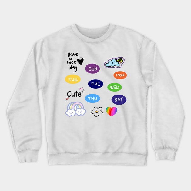 Monday, Tuesday, Wednesday, Thursday, Friday, Saturday, Sunday, have a nice day Crewneck Sweatshirt by zzzozzo